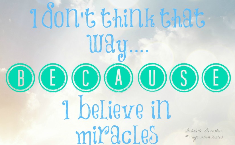 JOIN ME in my #May Cause Miracles journey…..